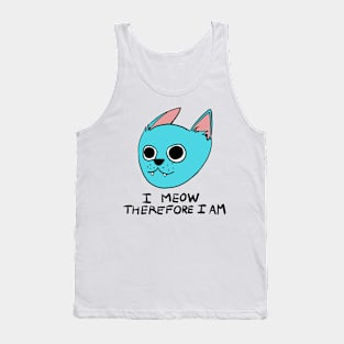 I Meow Therefore I Am Tank Top